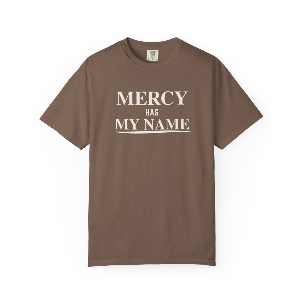 Mercy Has My Name T-Shirt