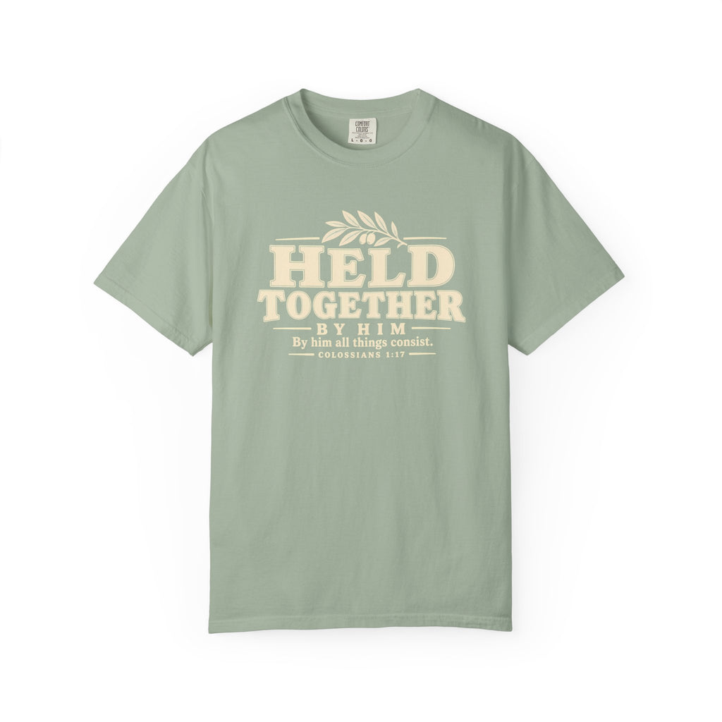 Held Together By Him T-Shirt