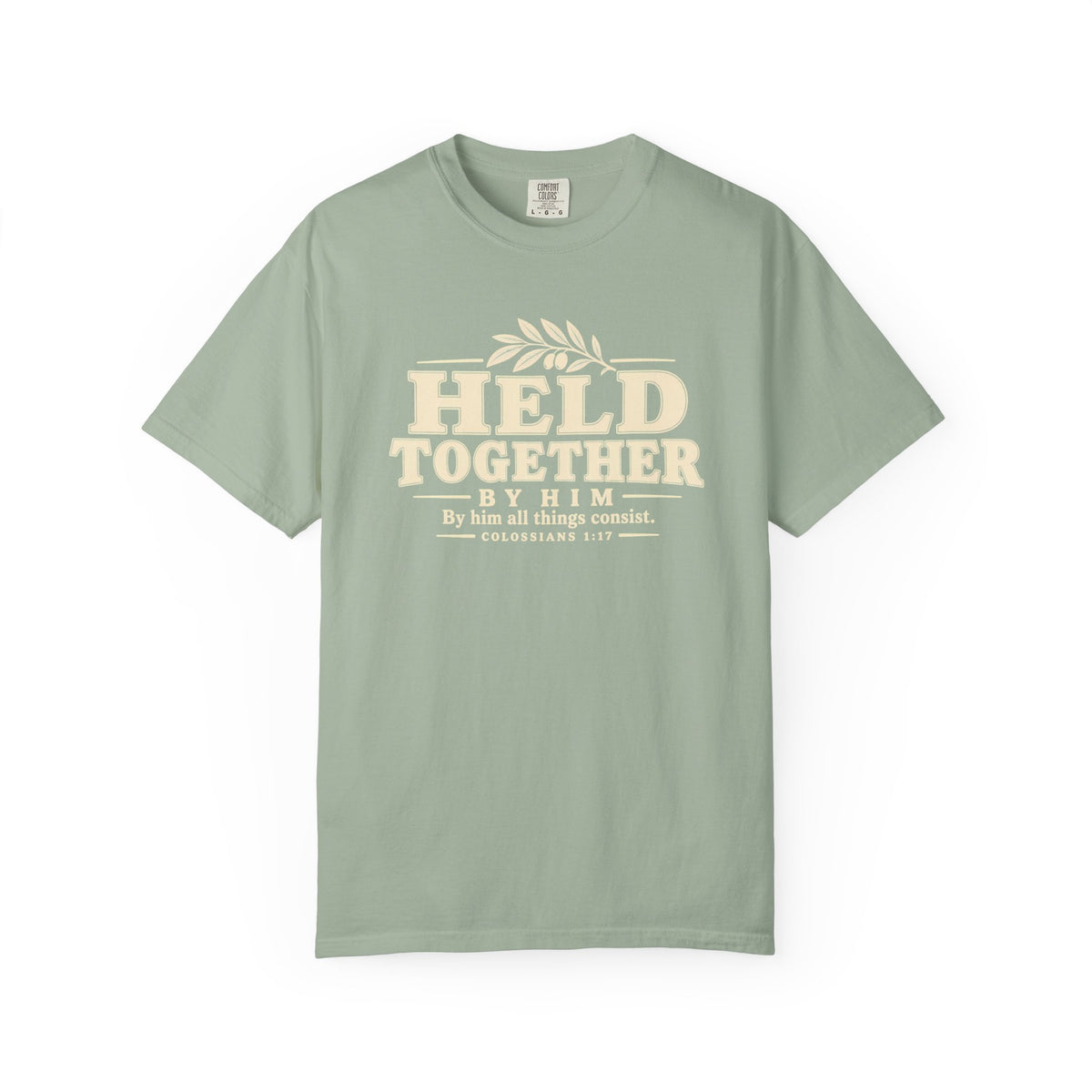 Held Together By Him T-Shirt