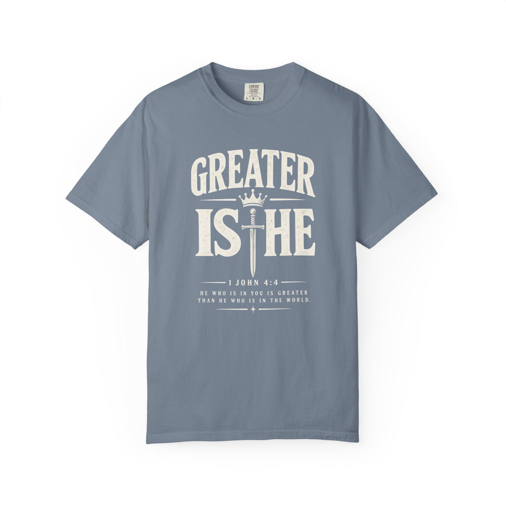 Greater Is He T-Shirt