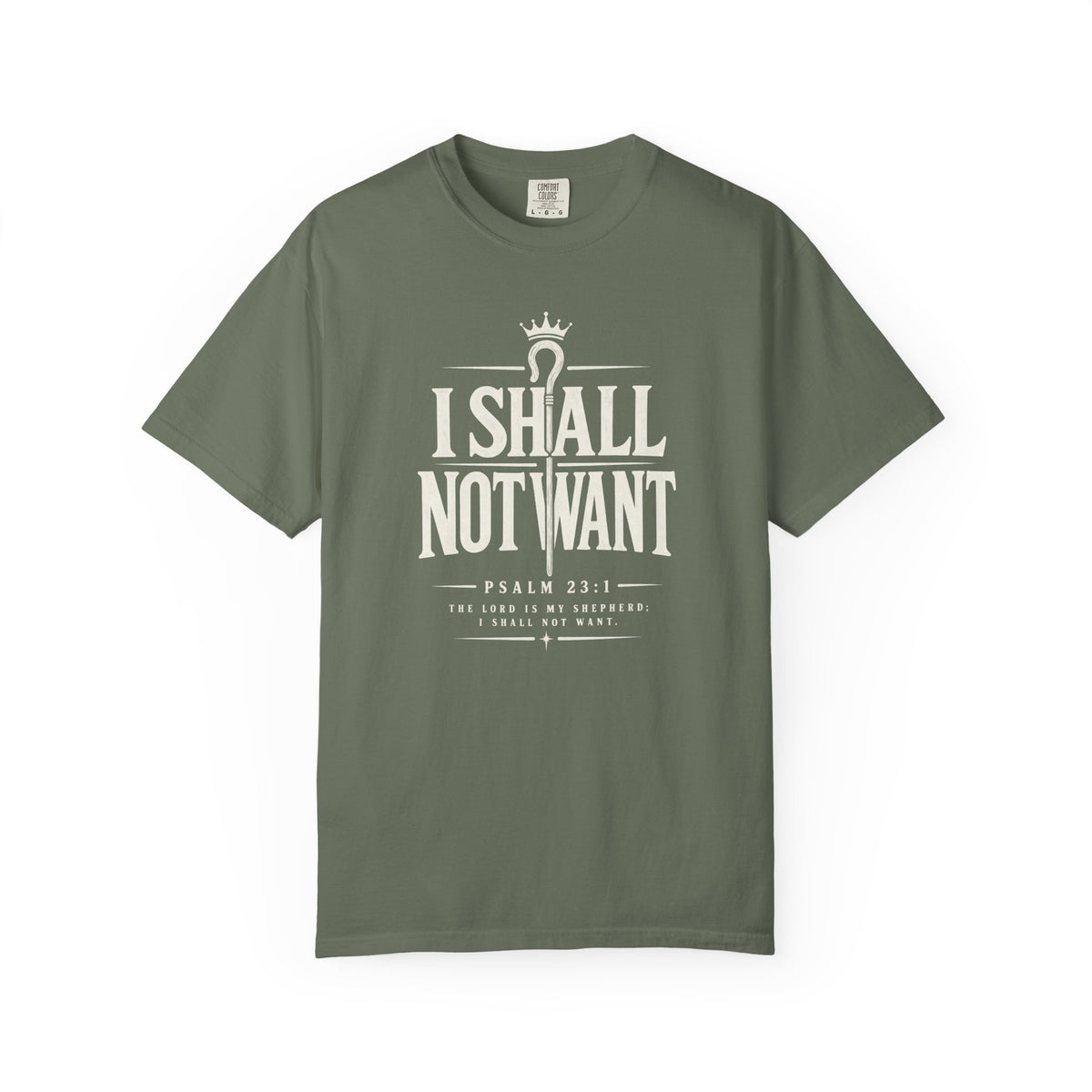 I Shall Not Want Psalm 23 T-Shirt
