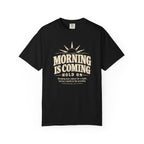 Morning Is Coming T-Shirt