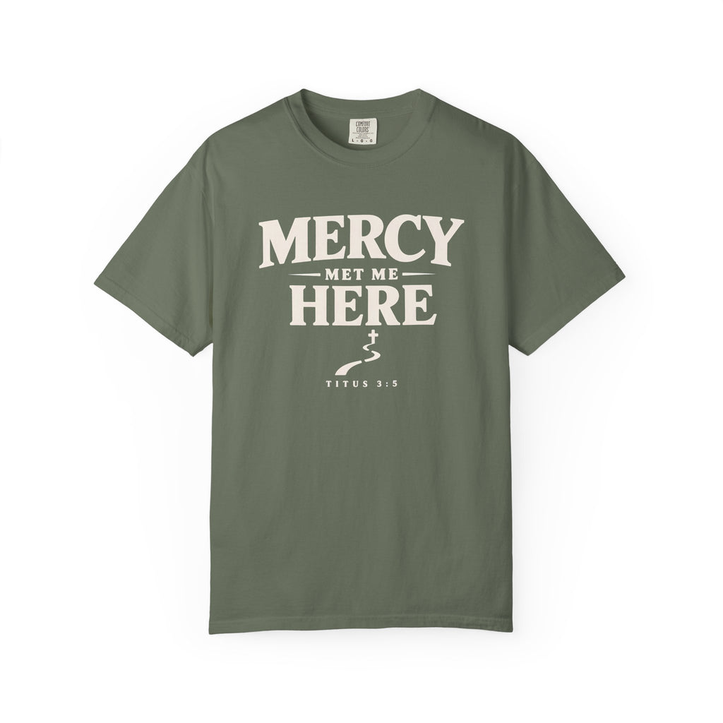 Mercy Met Me Here T-Shirt