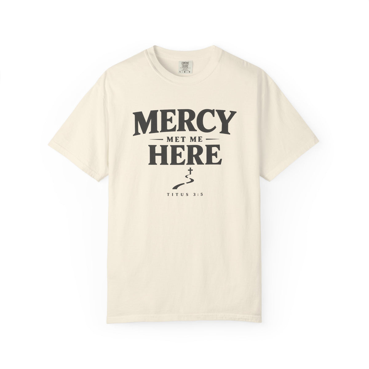 Mercy Met Me Here T-Shirt