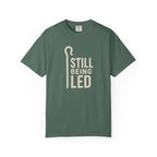 Still Being Led T-Shirt