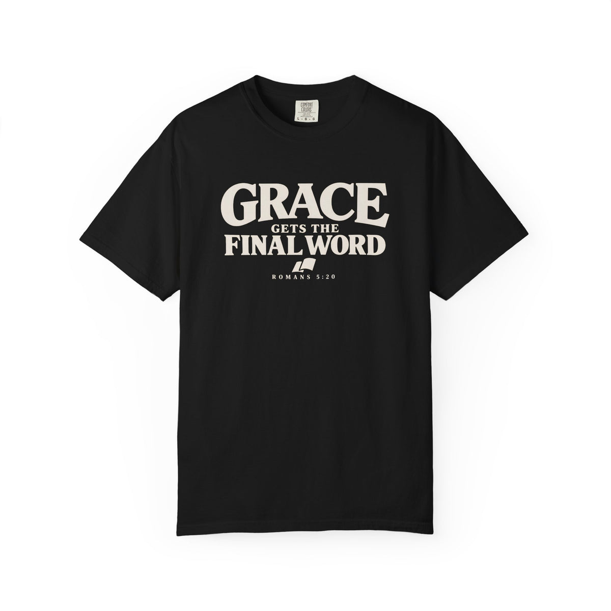 Grace Gets The Final Word T-Shirt