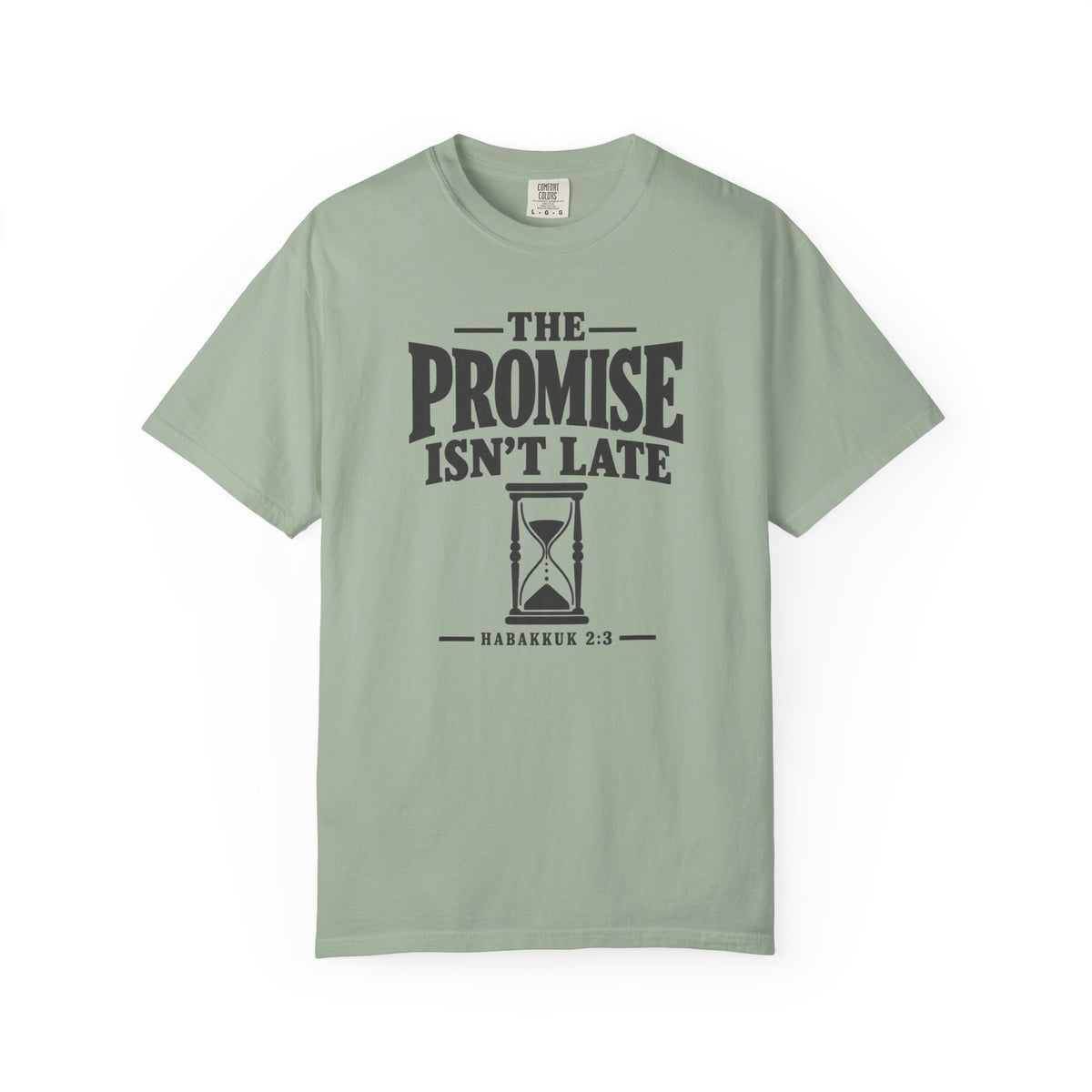 The Promise Isn't Late T-Shirt