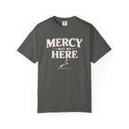Mercy Met Me Here T-Shirt