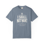 I Shall Not Want Psalm 23 T-Shirt