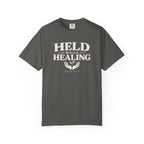 Held While Healing T-Shirt
