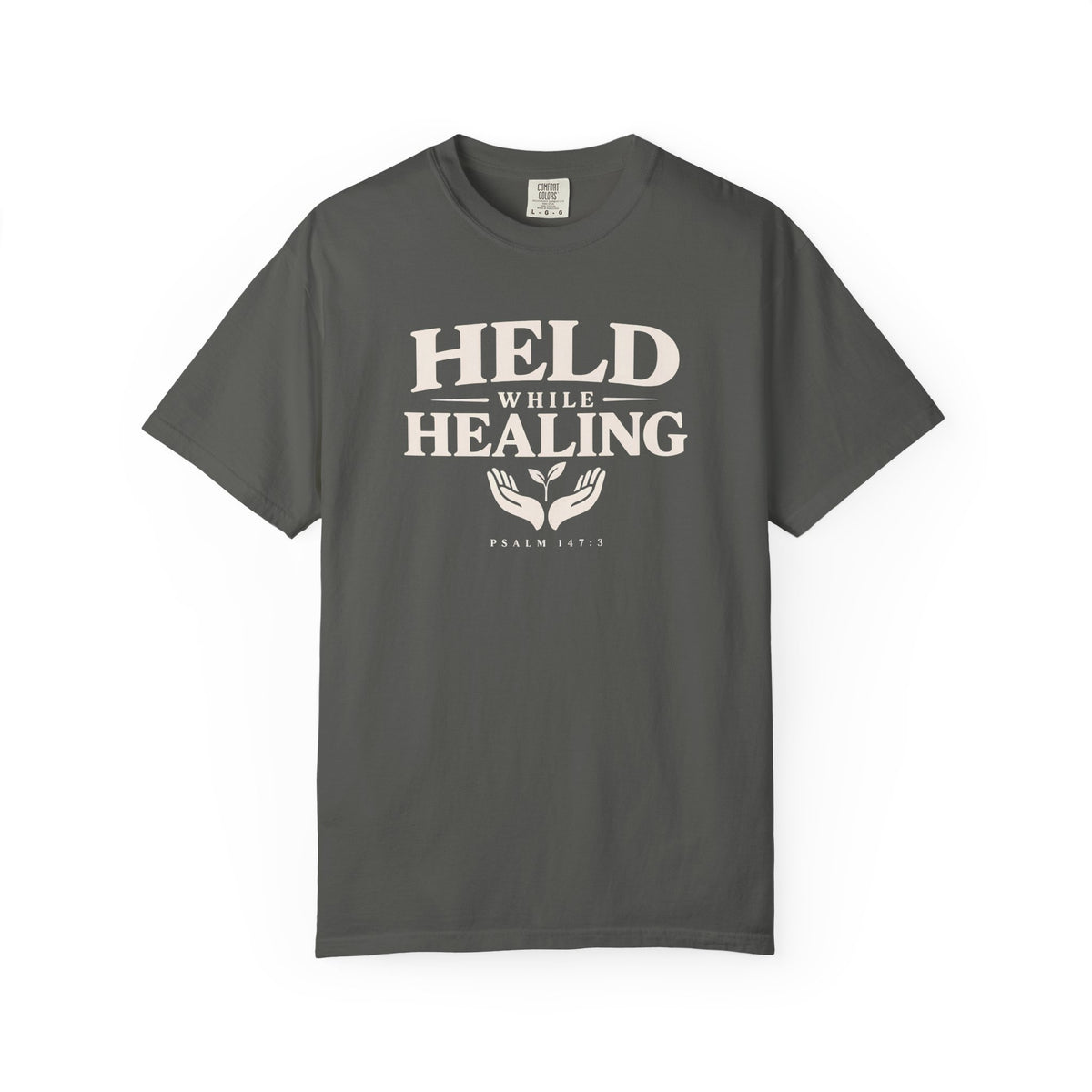 Held While Healing T-Shirt