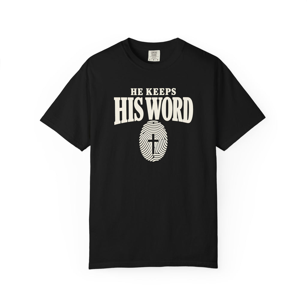 He Keeps His Word T-Shirt