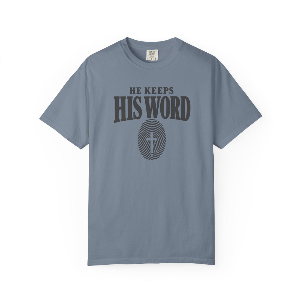 He Keeps His Word T-Shirt