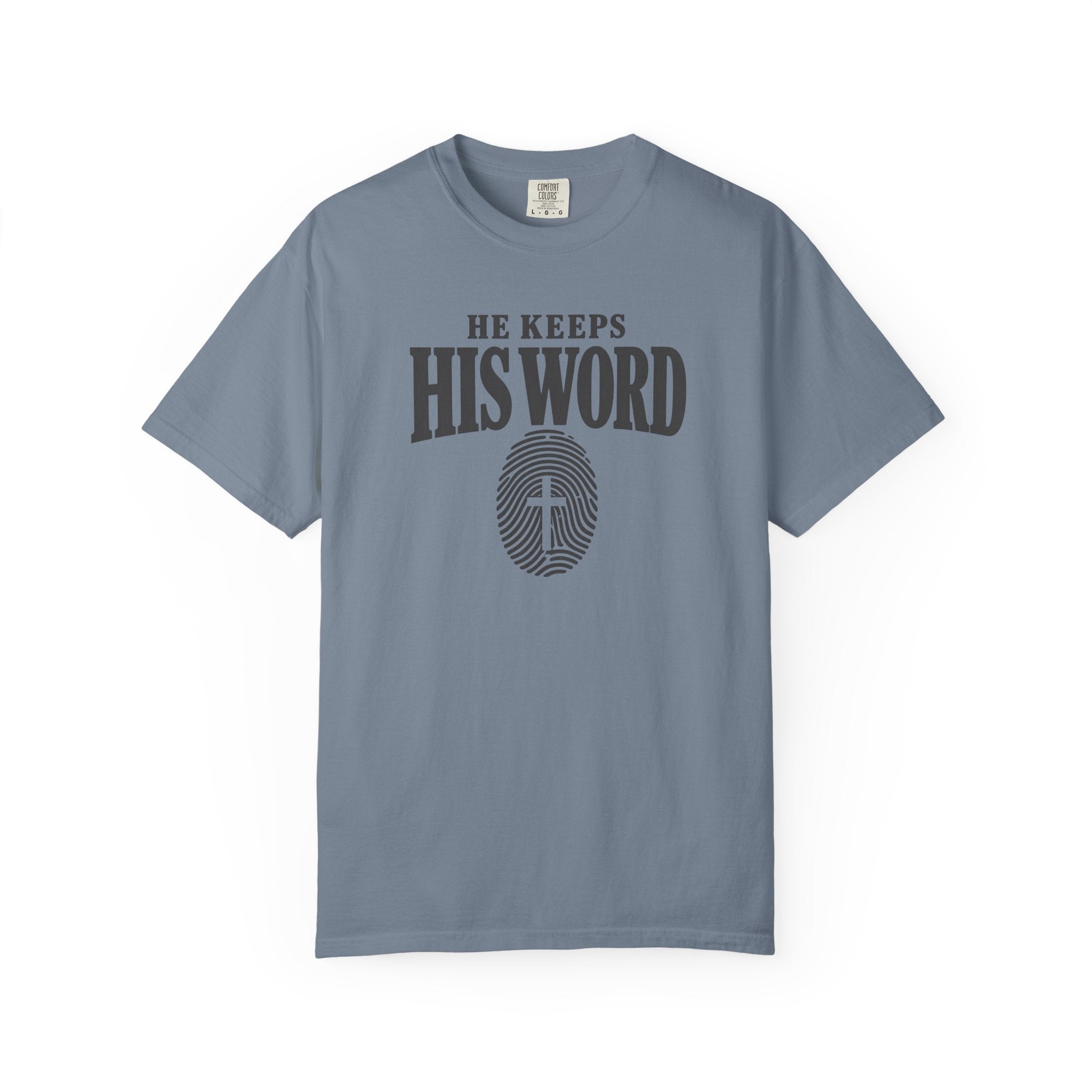 He Keeps His Word T-Shirt