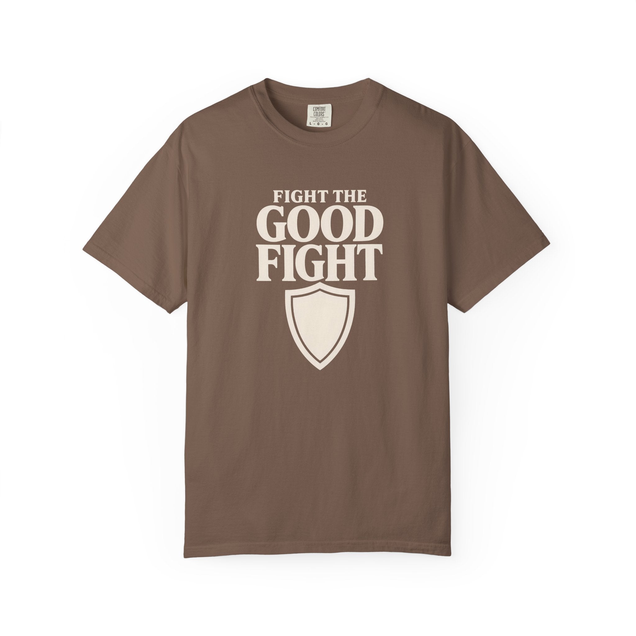Fight The Good Fight T-Shirt