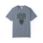 Fight The Good Fight T-Shirt
