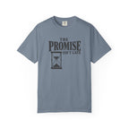 The Promise Isn't Late T-Shirt