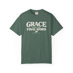 Grace Gets The Final Word T-Shirt