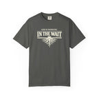God Is Working In The Wait T-Shirt
