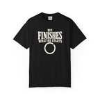 He Finishes What He Starts T-Shirt