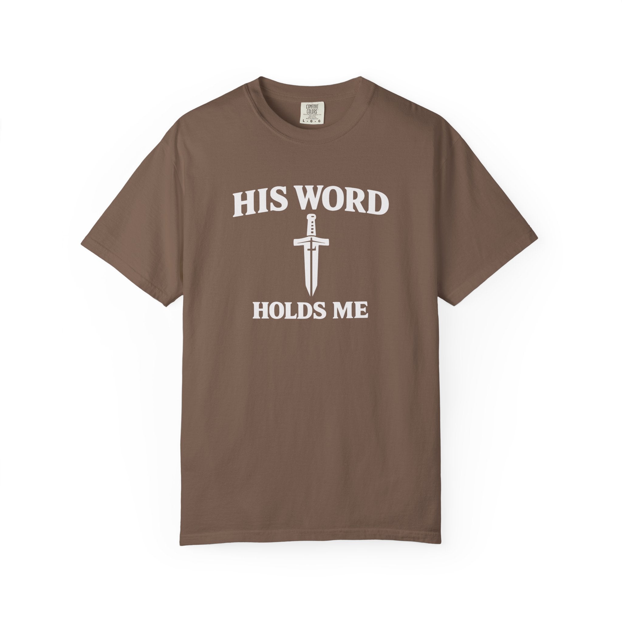 His Word Holds Me T-Shirt