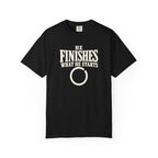 He Finishes What He Starts T-Shirt