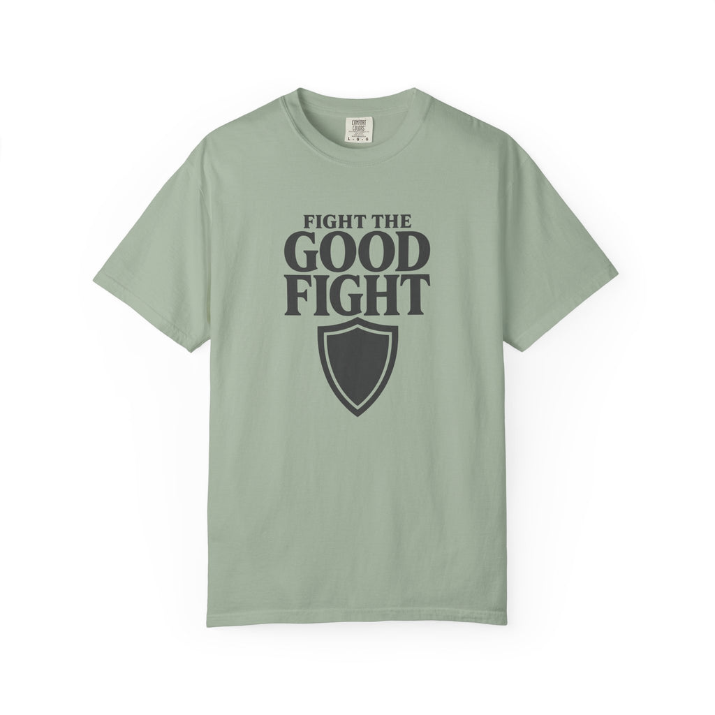 Fight The Good Fight T-Shirt