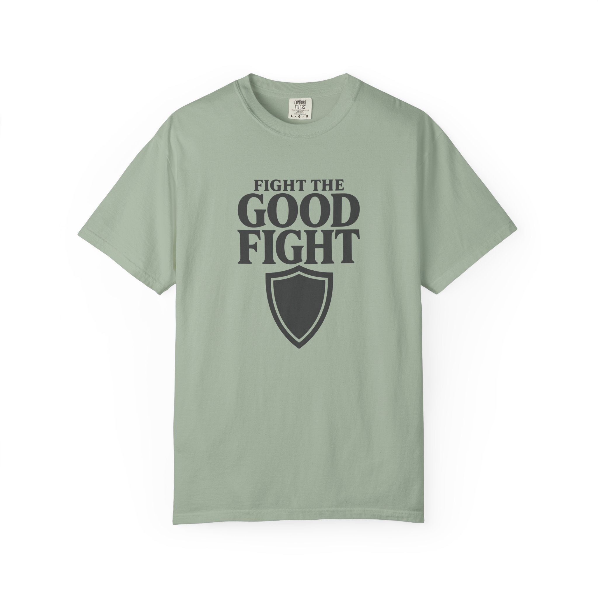 Fight The Good Fight T-Shirt