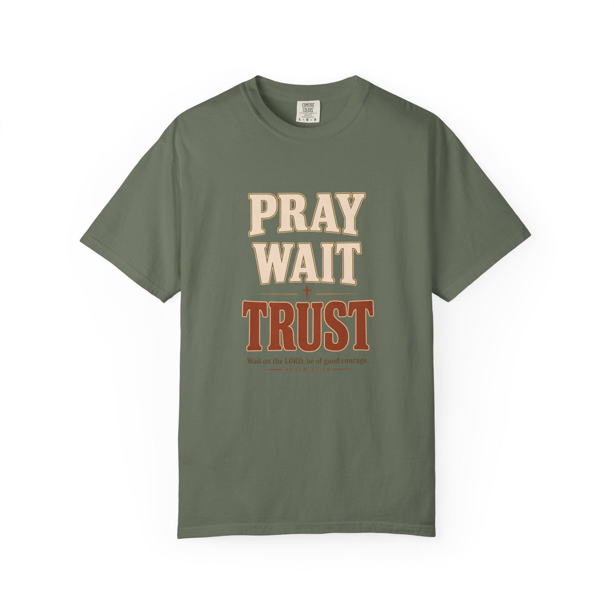 Pray Wait Trust T-Shirt