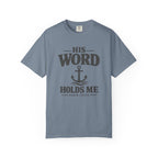 His Word Holds Me T-Shirt