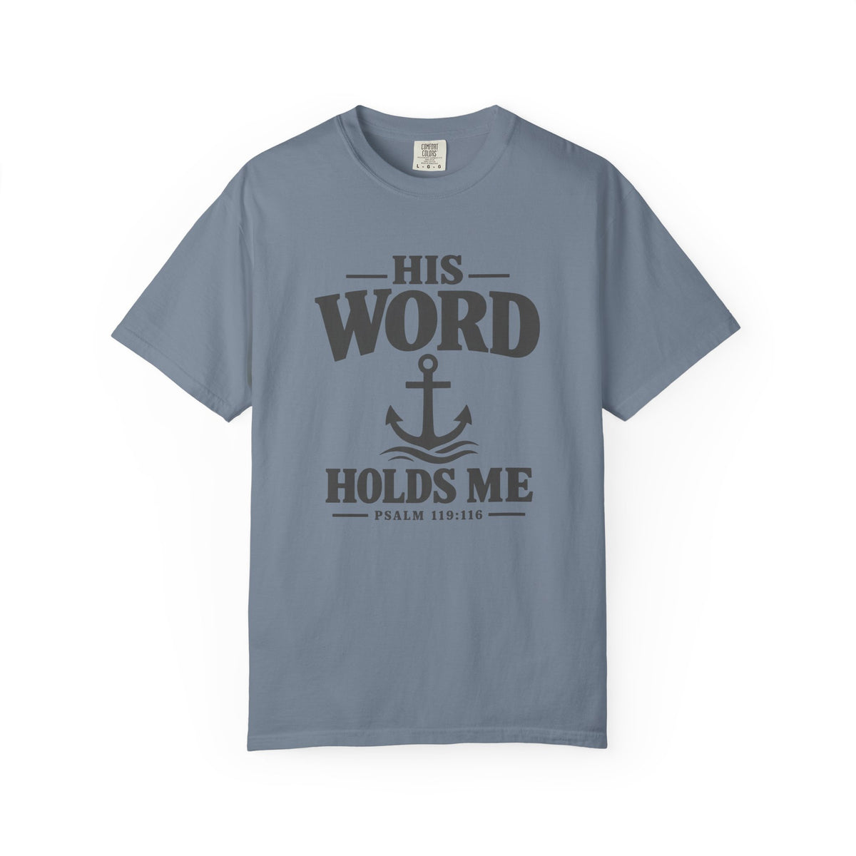 His Word Holds Me T-Shirt