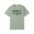 Mercy Has My Name T-Shirt