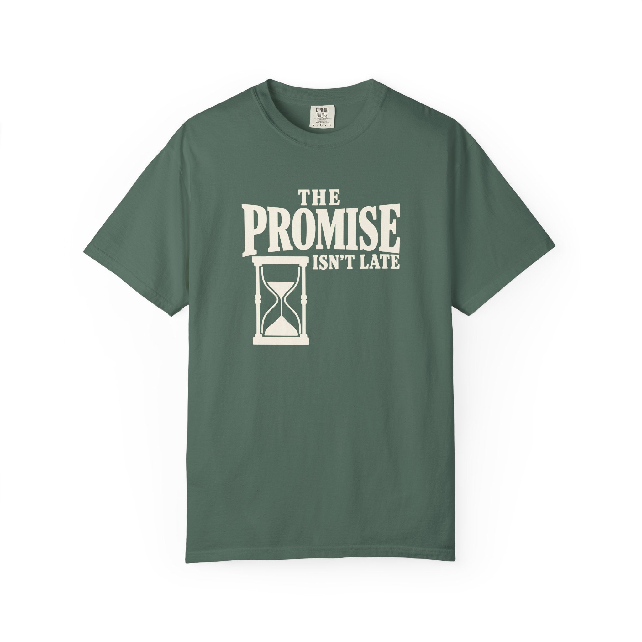 The Promise Isn't Late T-Shirt