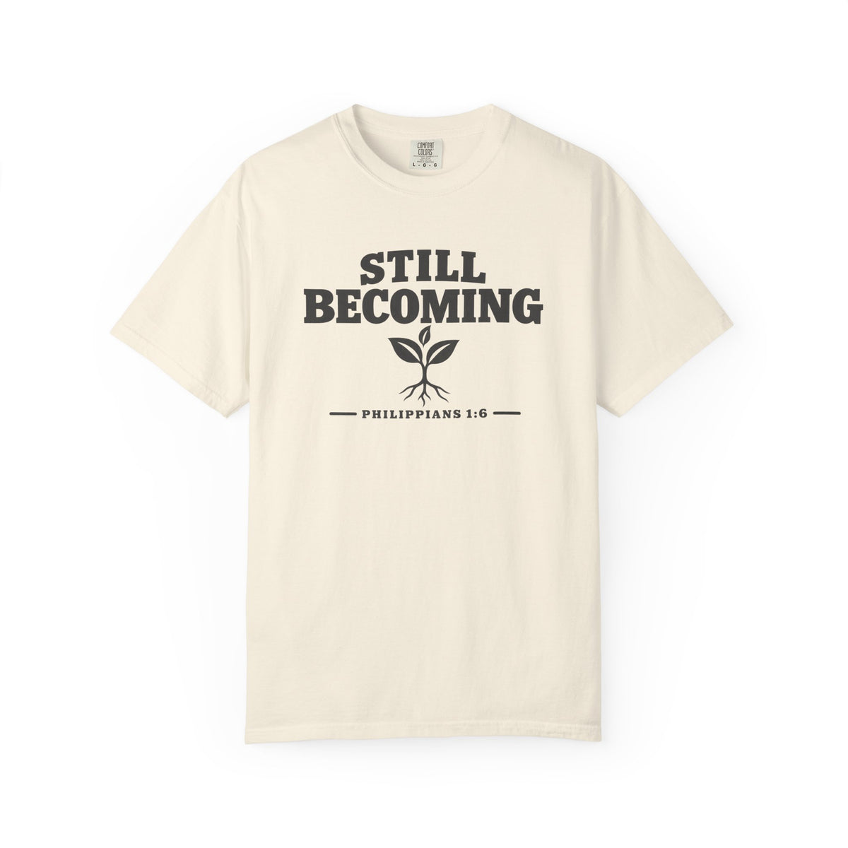 Still Becoming T-Shirt