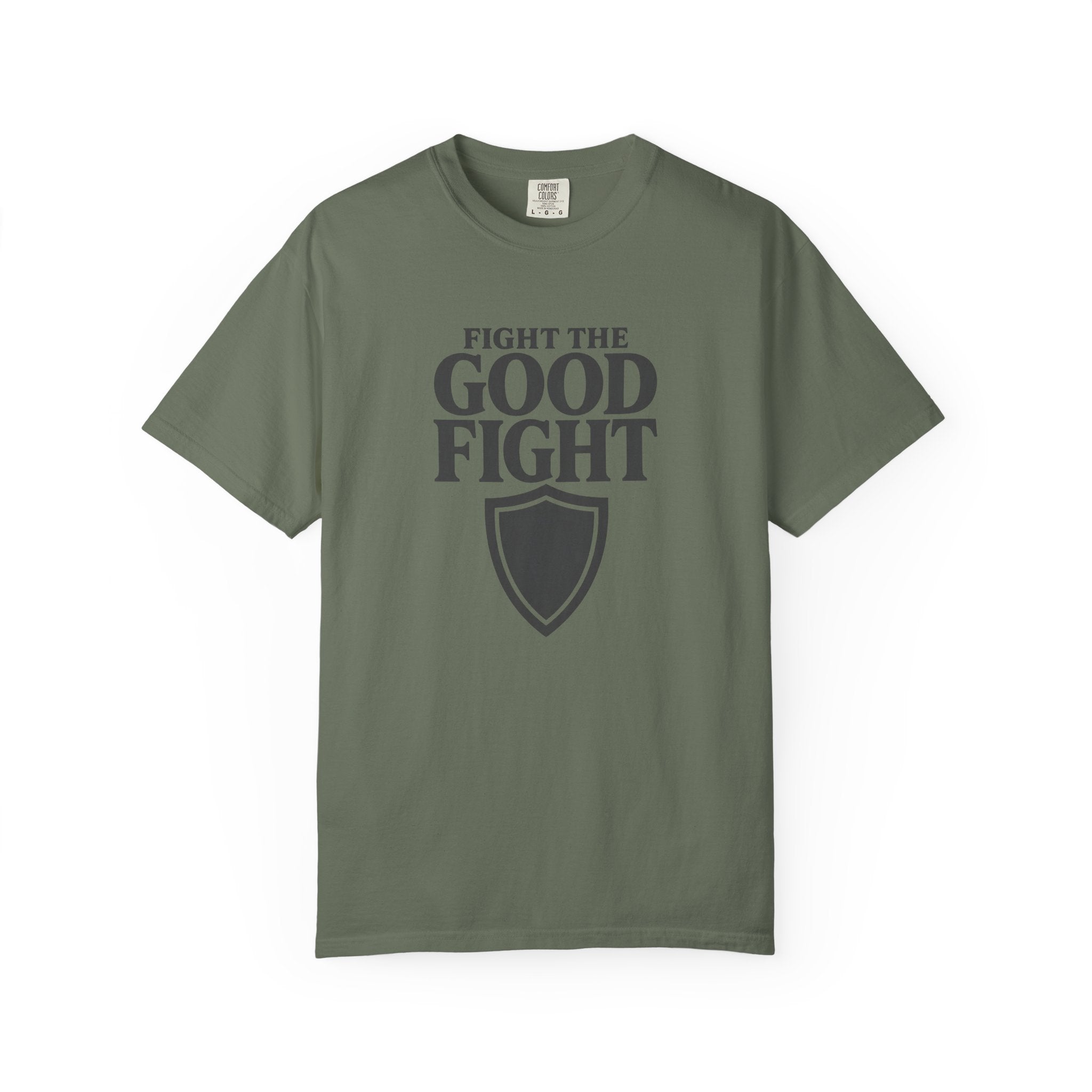 Fight The Good Fight T-Shirt