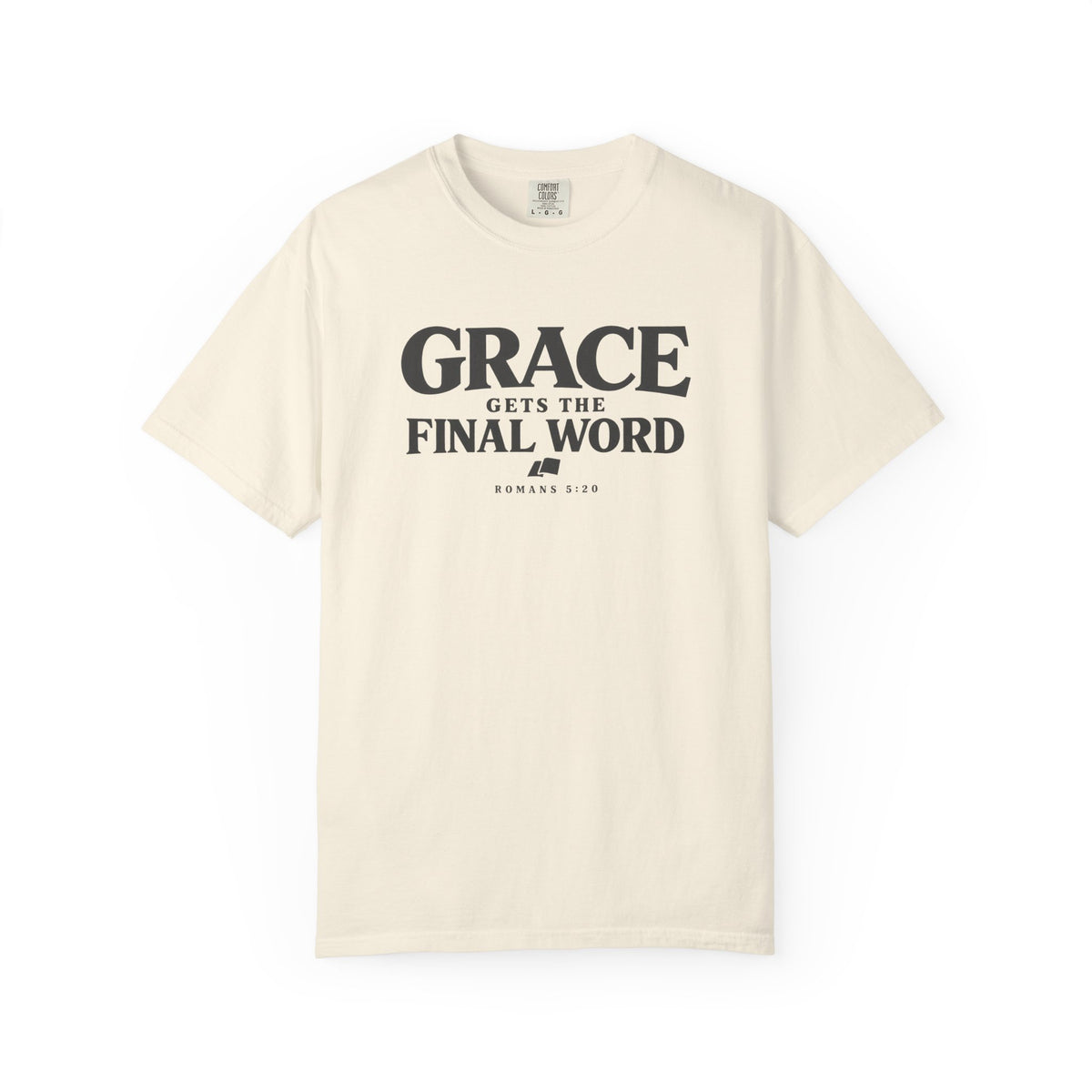 Grace Gets The Final Word T-Shirt