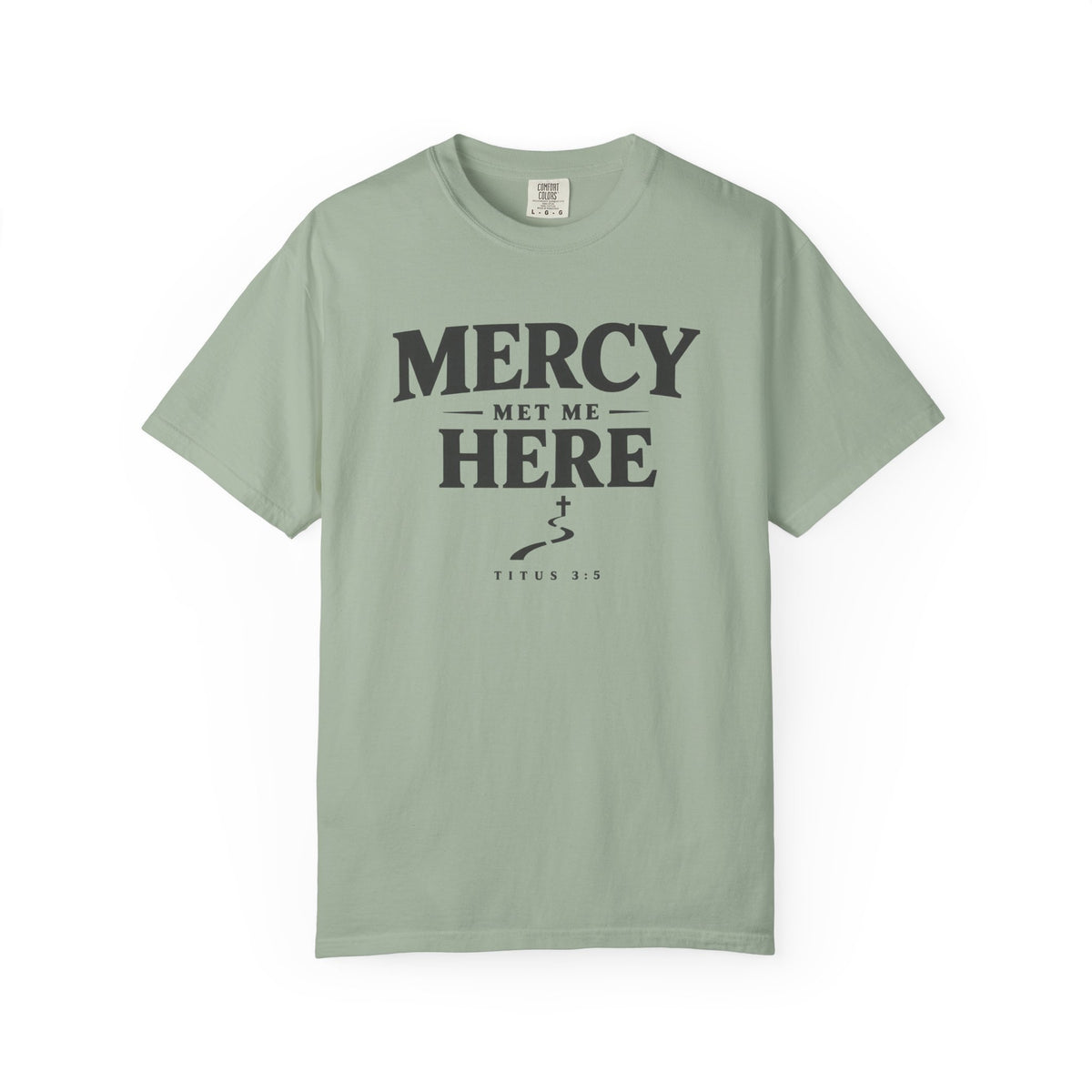 Mercy Met Me Here T-Shirt