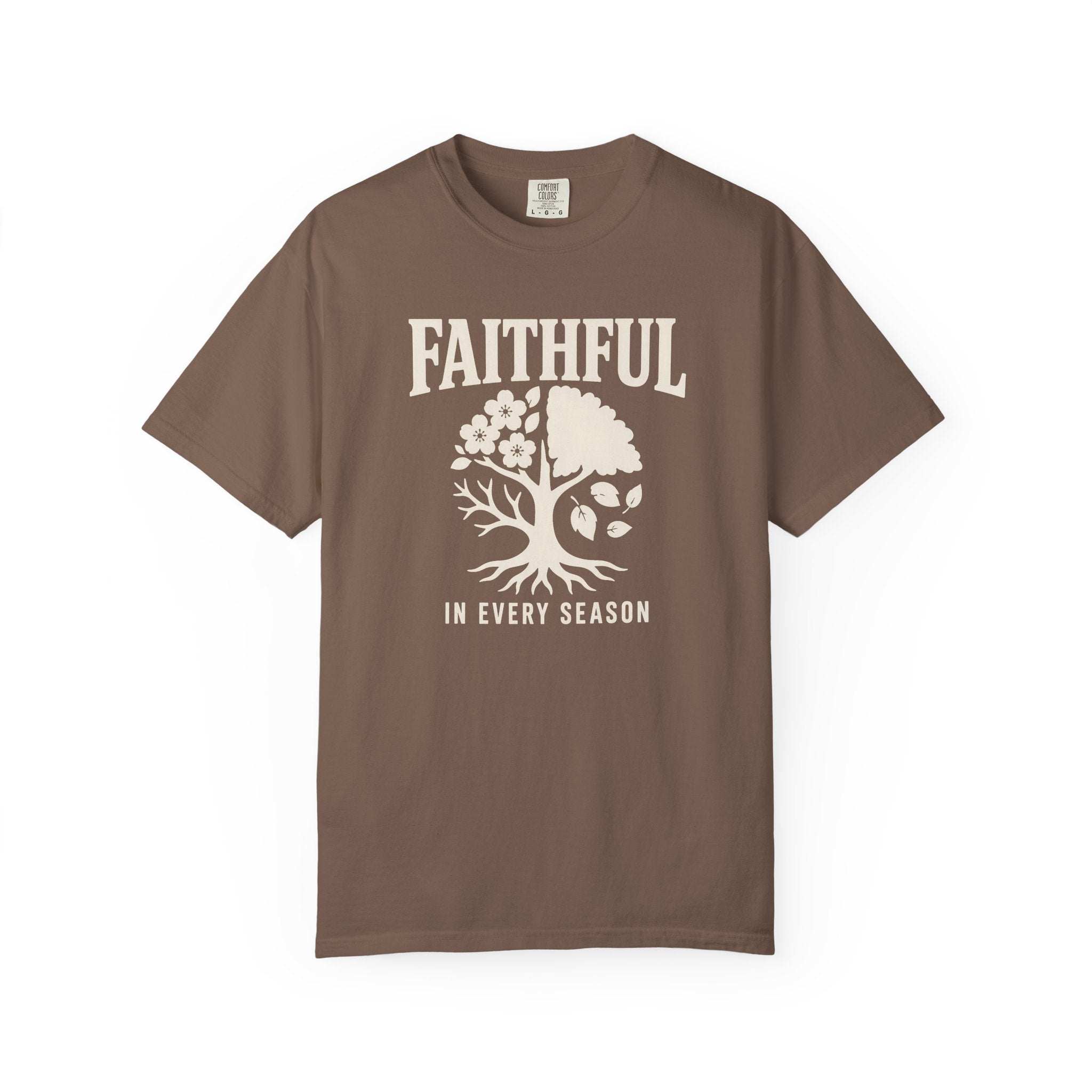Faithful In Every Season T-Shirt
