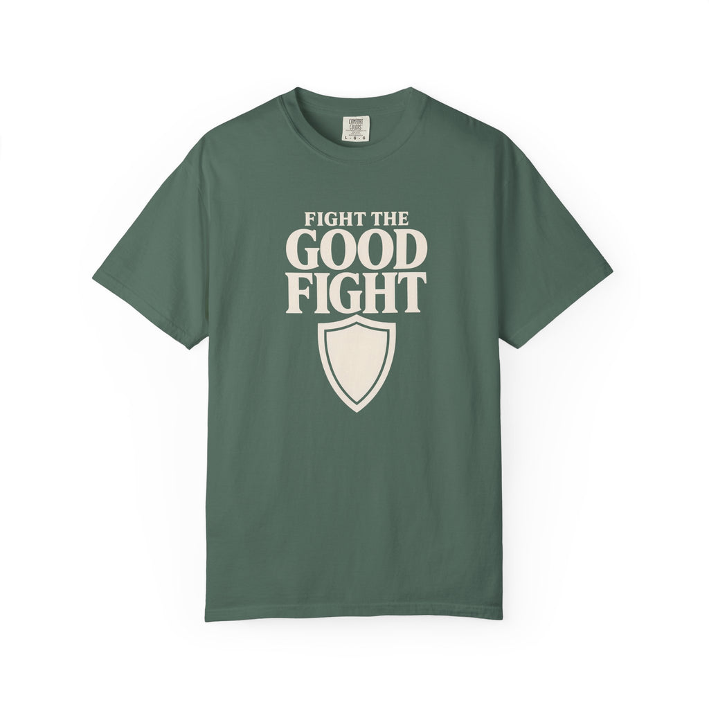 Fight The Good Fight T-Shirt