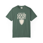 Fight The Good Fight T-Shirt