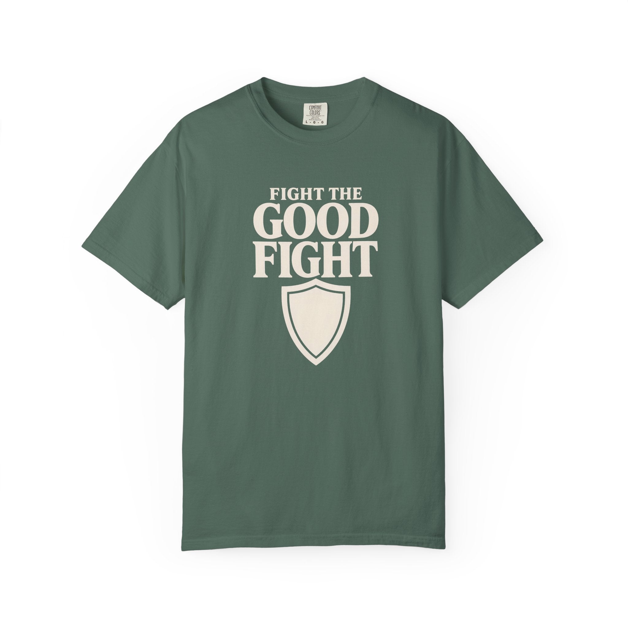 Fight The Good Fight T-Shirt
