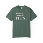 Known. Chosen. HIS. T-Shirt