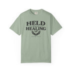 Held While Healing T-Shirt