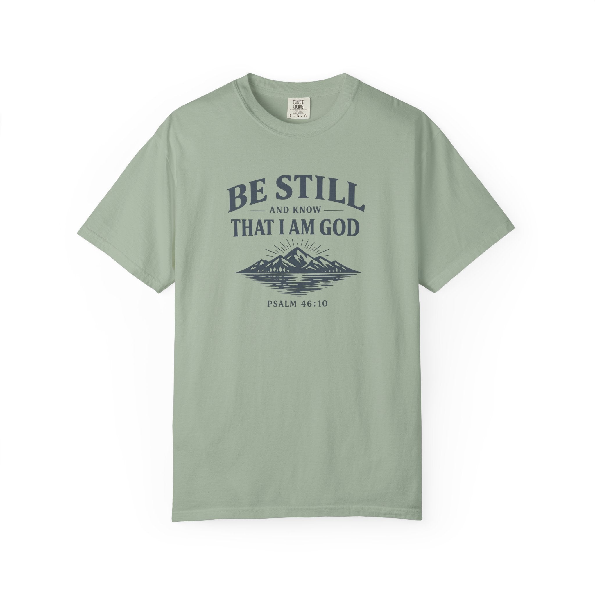 Be Still And Know That I Am GOD T-Shirt