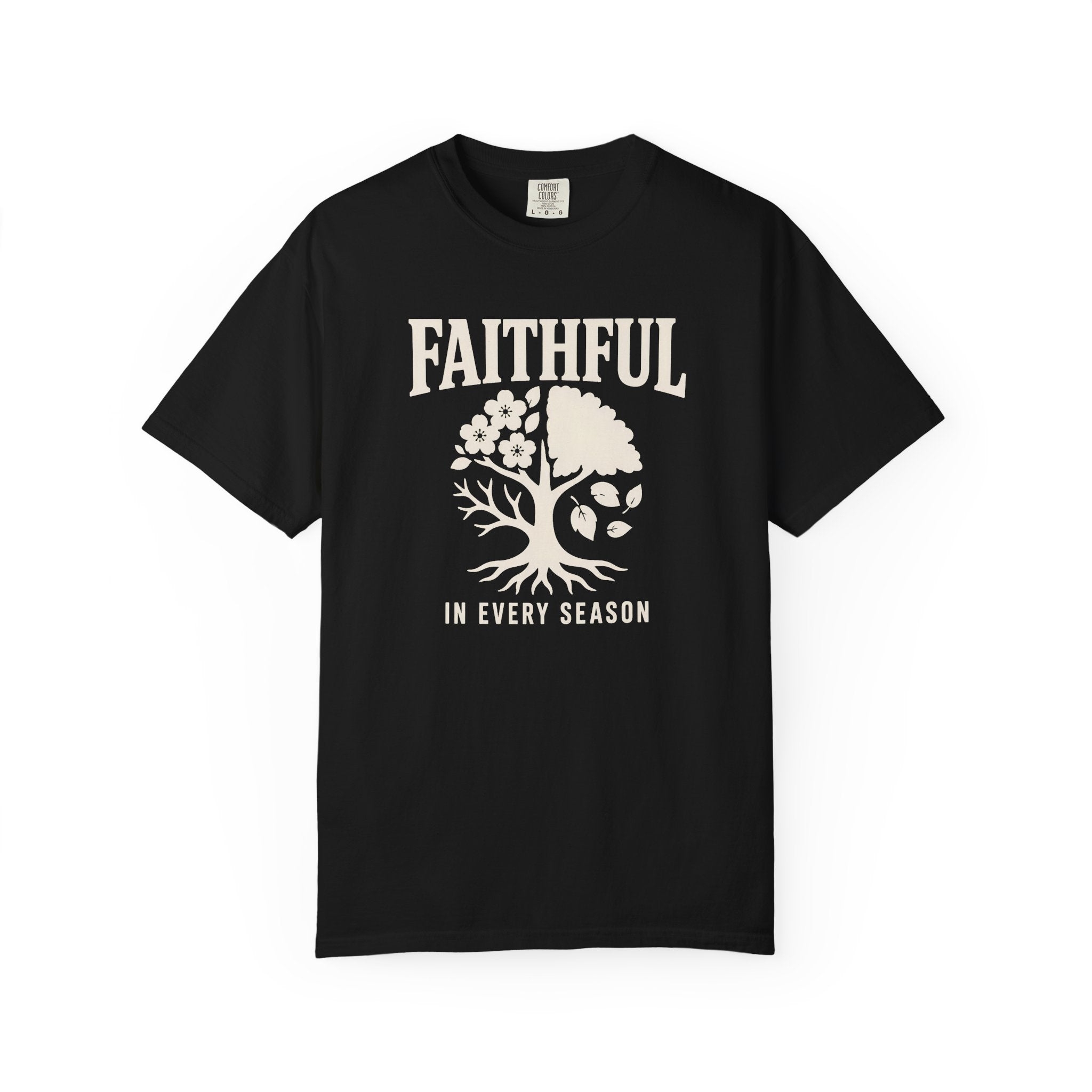 Faithful In Every Season T-Shirt