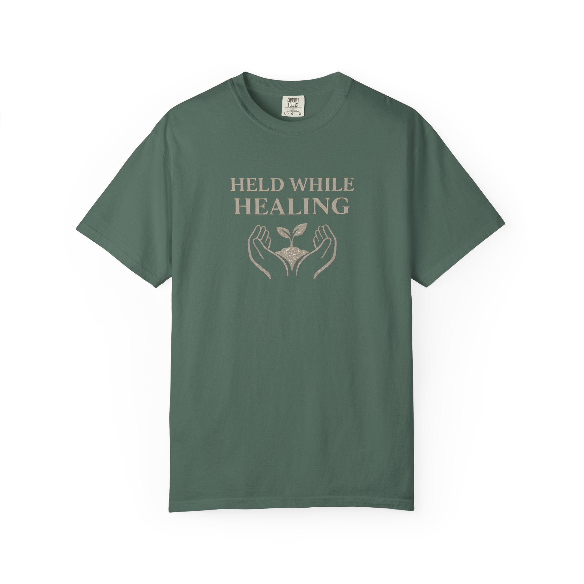 Held While Healing T-Shirt