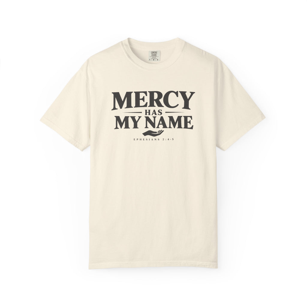 Mercy Has My Name T-Shirt