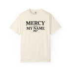 Mercy Has My Name T-Shirt
