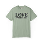 Love Looks Like Jesus T-Shirt