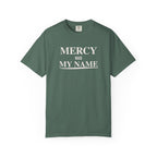 Mercy Has My Name T-Shirt